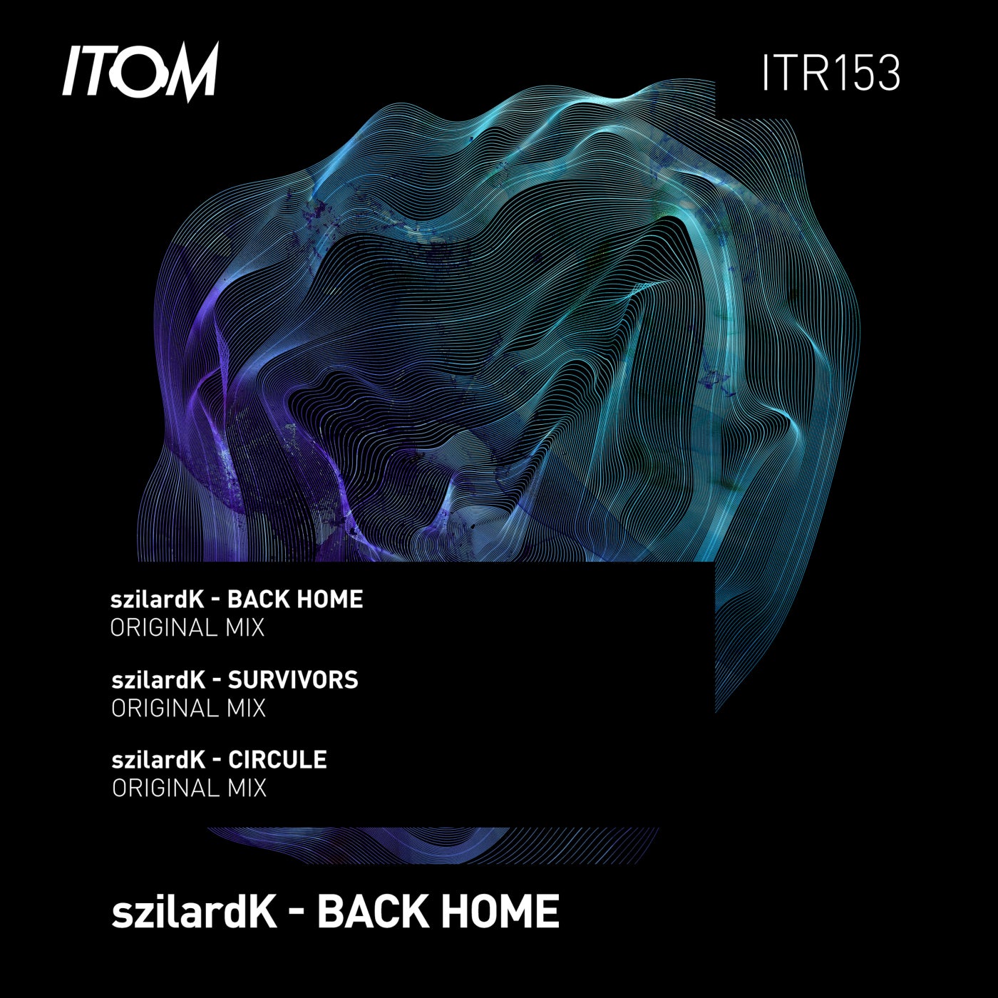szilardK – Back Home [ITR153]